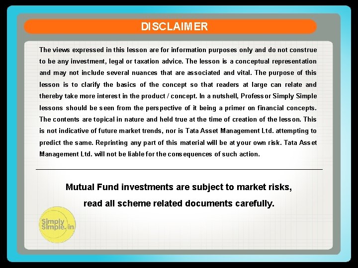 DISCLAIMER The views expressed in this lesson are for information purposes only and do