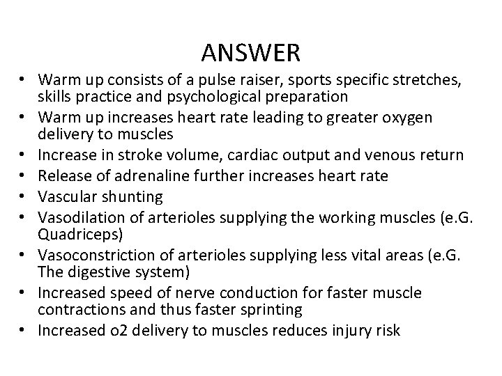 ANSWER • Warm up consists of a pulse raiser, sports specific stretches, skills practice