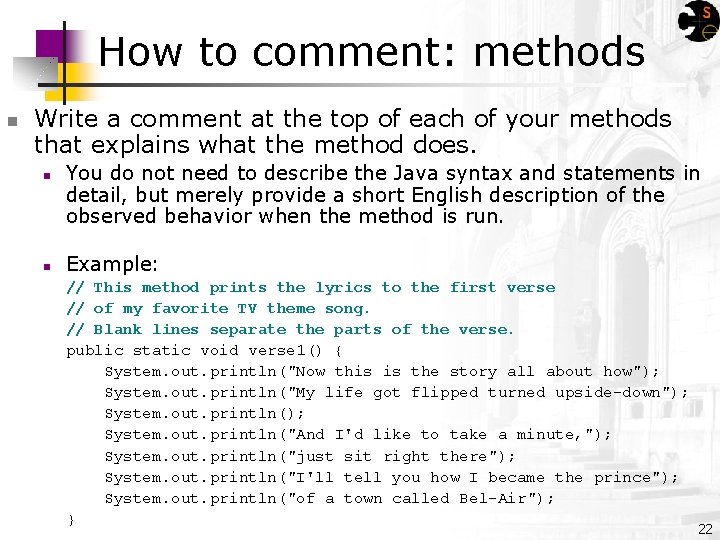 How to comment: methods Write a comment at the top of each of your
