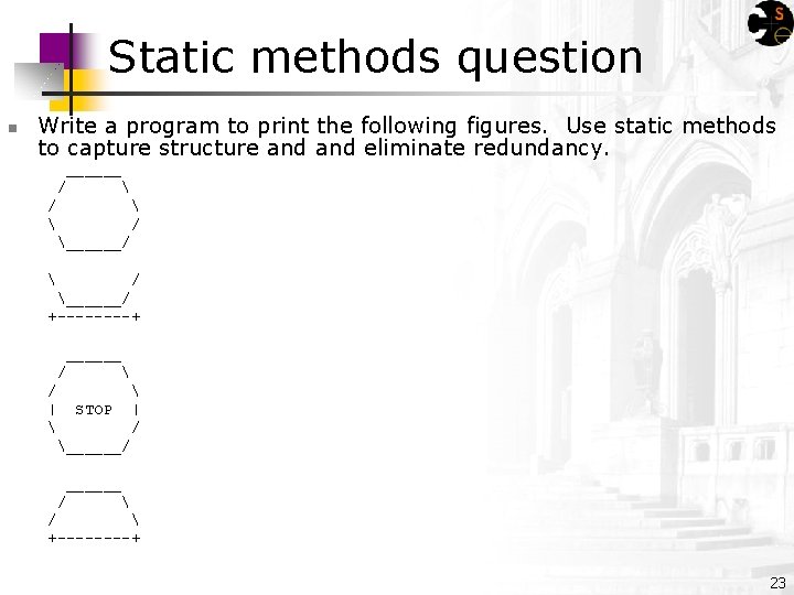Static methods question Write a program to print the following figures. Use static methods