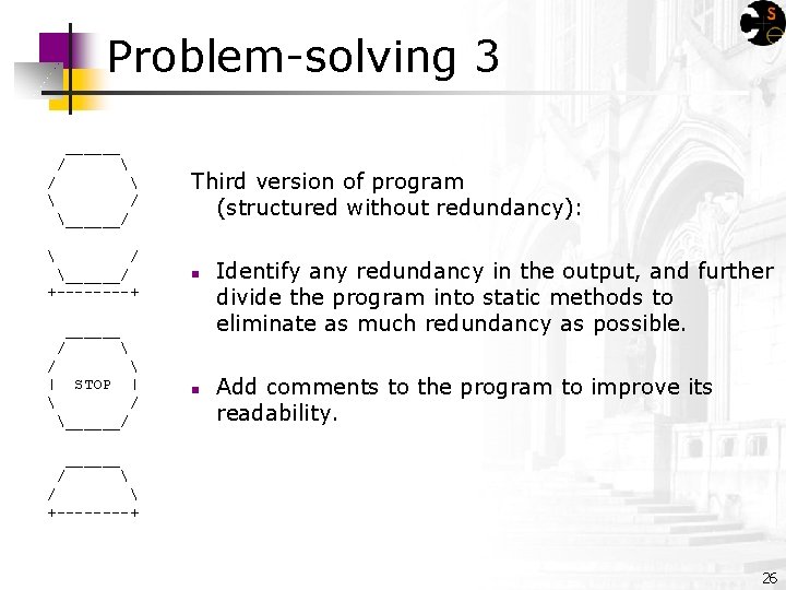 Problem-solving 3 ______ /   / ______/  Third version of program (structured