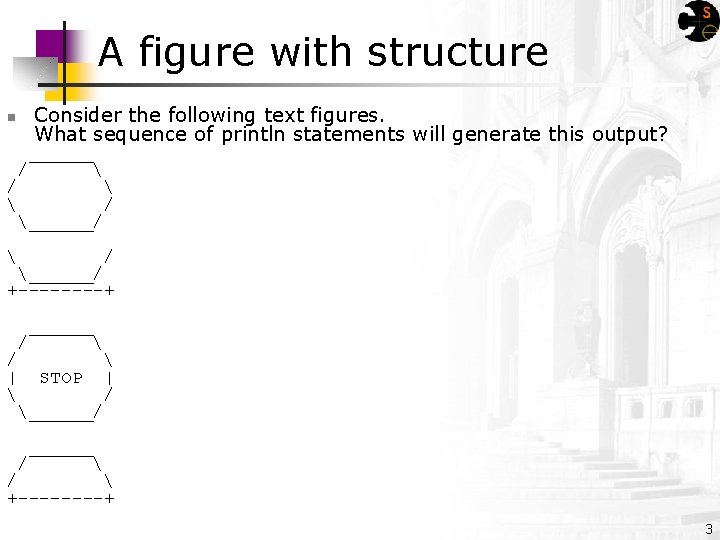 A figure with structure Consider the following text figures. What sequence of println statements