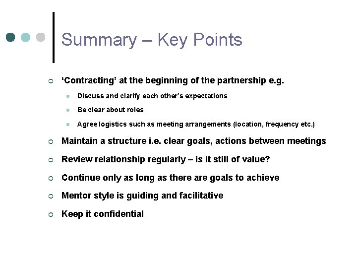 Summary – Key Points ¢ ‘Contracting’ at the beginning of the partnership e. g.