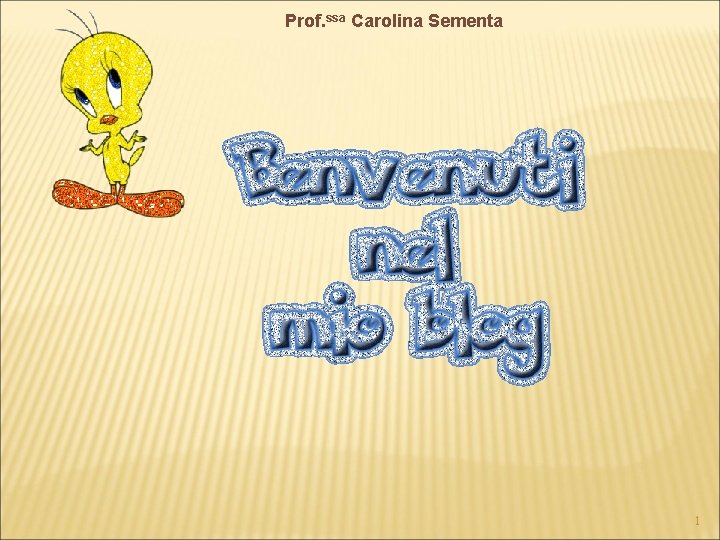 Prof. ssa Carolina Sementa 1 