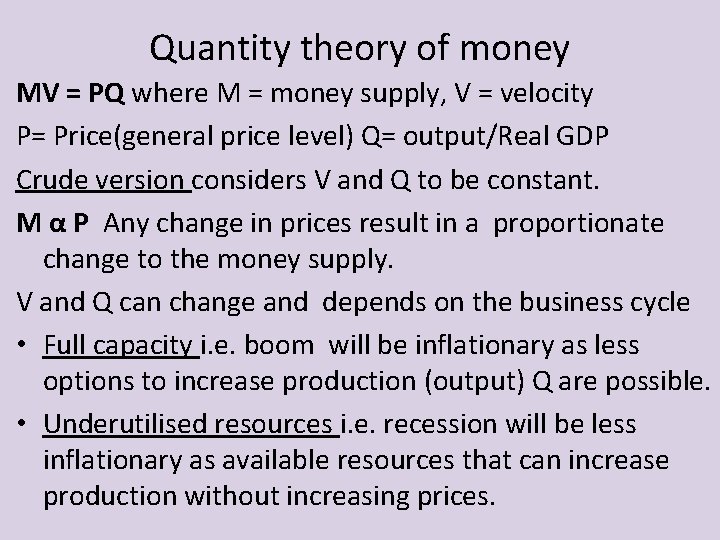 Quantity theory of money MV PQ where M