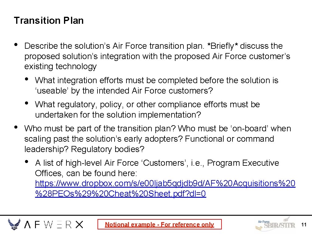 Transition Plan • • Describe the solution’s Air Force transition plan. *Briefly* discuss the