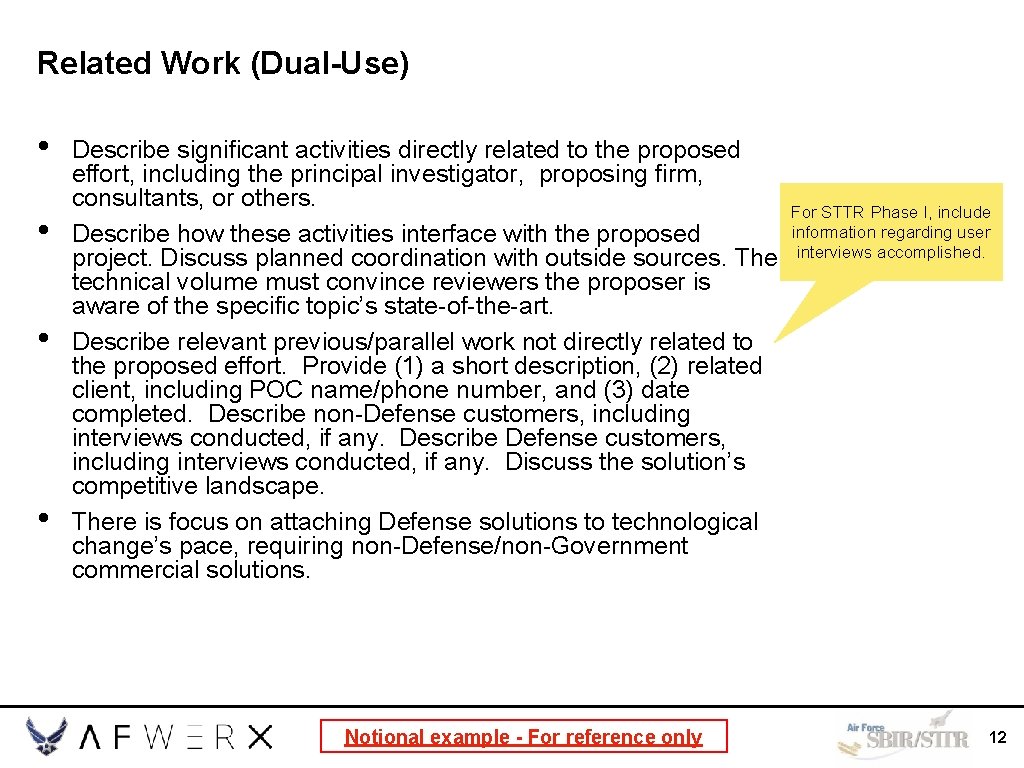 Related Work (Dual-Use) • • Describe significant activities directly related to the proposed effort,
