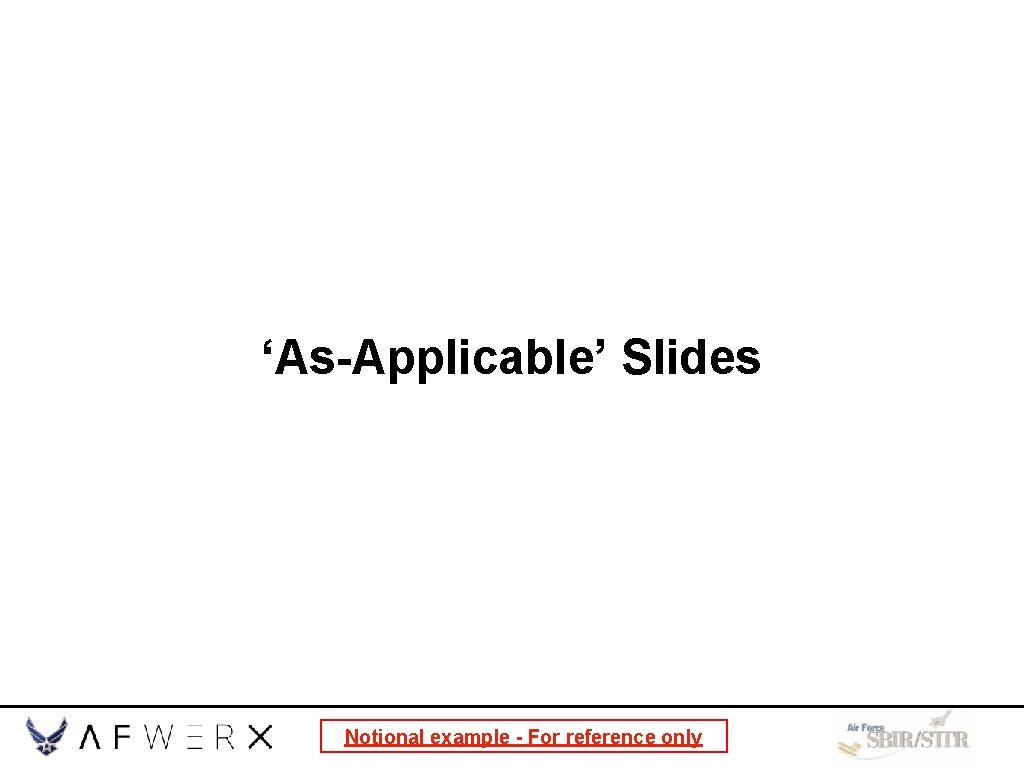 ‘As-Applicable’ Slides Notional example - For reference only 