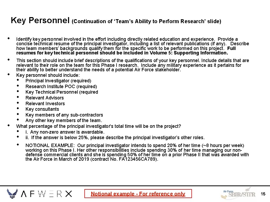 Key Personnel (Continuation of ‘Team’s Ability to Perform Research’ slide) • Identify key personnel