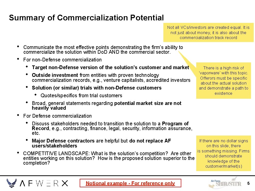 Summary of Commercialization Potential Not all VCs/investors are created equal. It is not just
