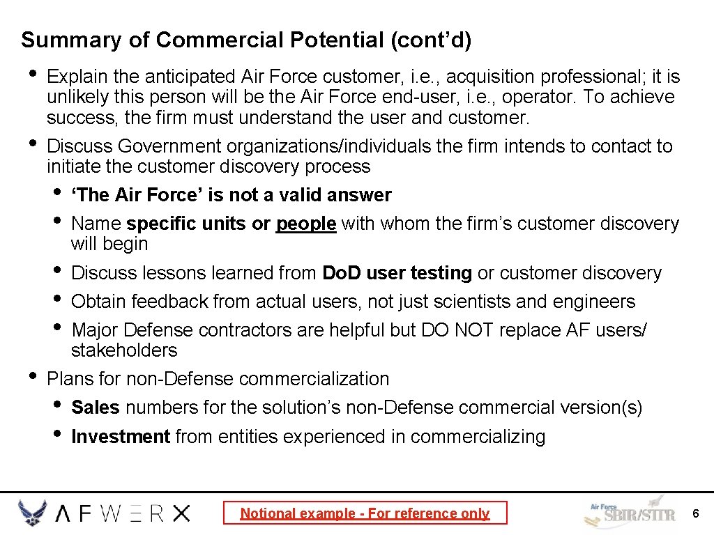 Summary of Commercial Potential (cont’d) • • • Explain the anticipated Air Force customer,