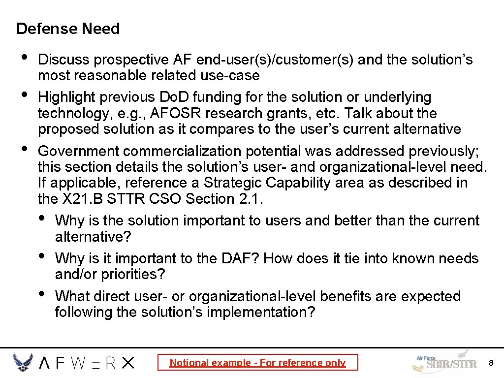Defense Need • • • Discuss prospective AF end-user(s)/customer(s) and the solution’s most reasonable