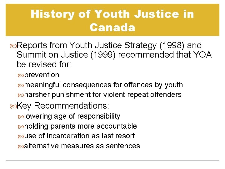 History of Youth Justice in Canada Reports from Youth Justice Strategy (1998) and Summit