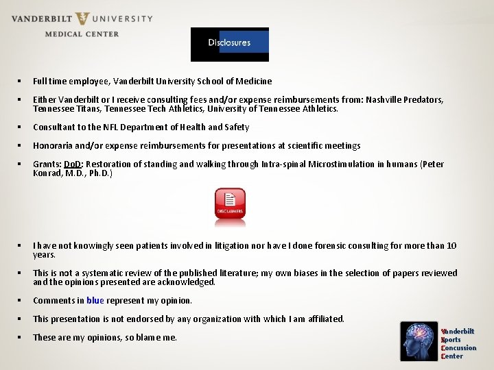  Full time employee, Vanderbilt University School of Medicine Either Vanderbilt or I receive