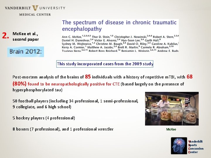2. Mc. Kee et al. , second paper This study incorporated cases from the