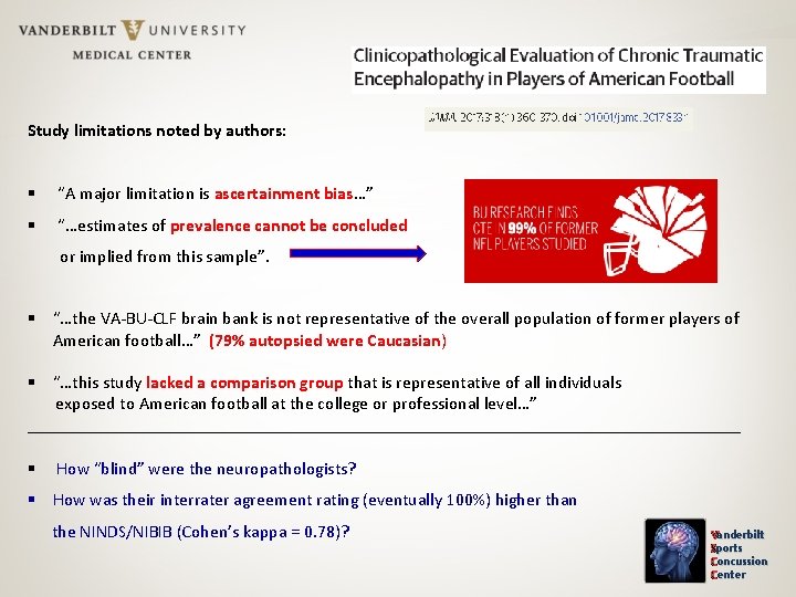 Study limitations noted by authors: “A major limitation is ascertainment bias…” “…estimates of prevalence