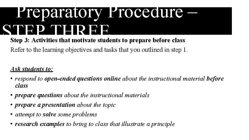 Preparatory Procedure – STEP THREE Step 3: Activities that motivate students to prepare before Preparatory Procedure – STEP THREE Step 3: Activities that motivate students to prepare before