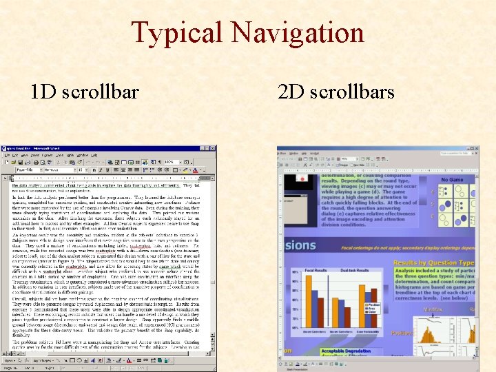 Typical Navigation 1 D scrollbar 2 D scrollbars 