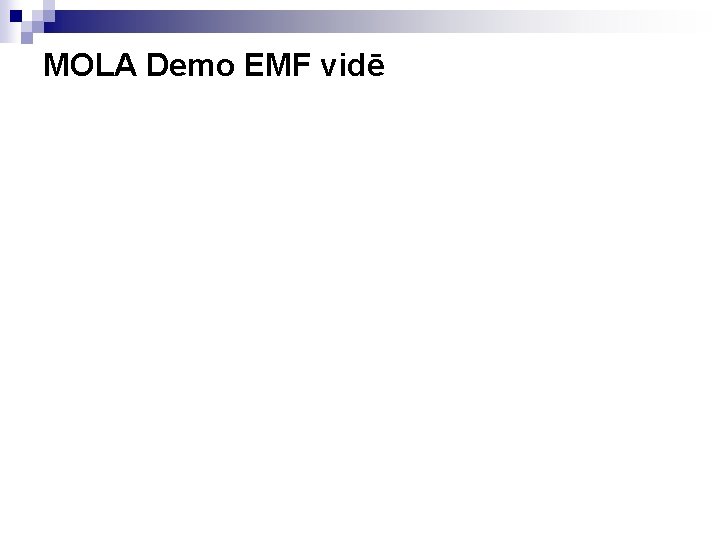 MOLA Demo EMF vidē 