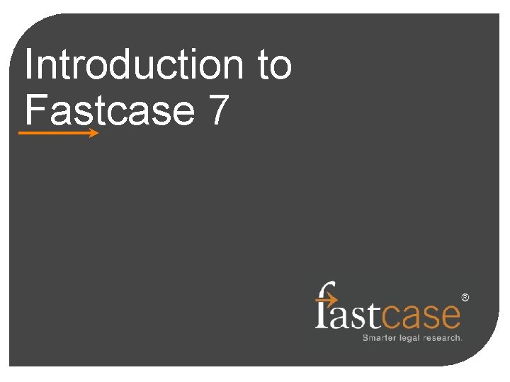 Introduction to Fastcase 7 