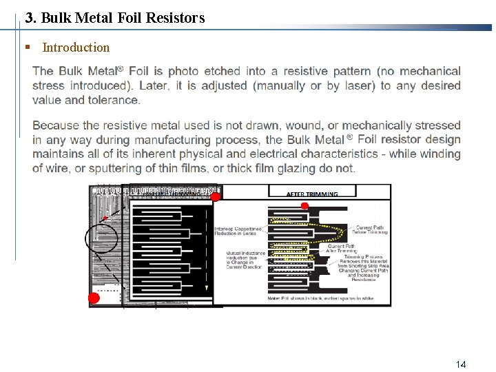 3. Bulk Metal Foil Resistors § Introduction 14 