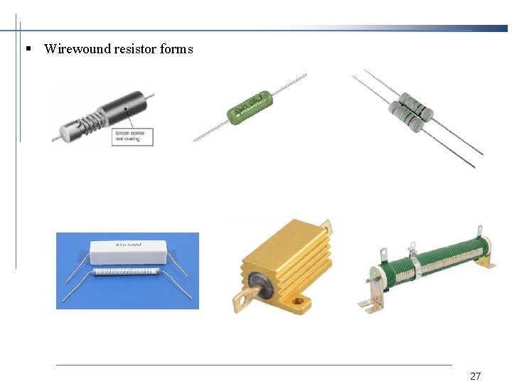 § Wirewound resistor forms 27 