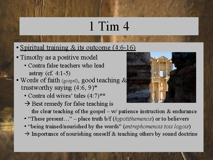 1 Tim 4 • Spiritual training & its outcome (4: 6 -16) • Timothy