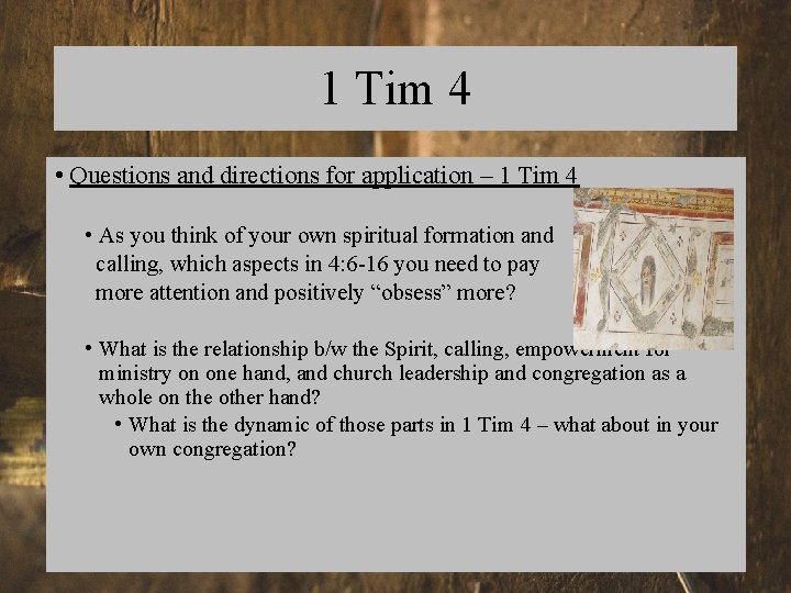 1 Tim 4 • Questions and directions for application – 1 Tim 4 •