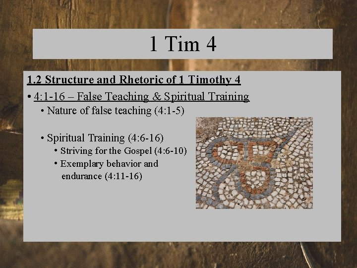 1 Tim 4 1. 2 Structure and Rhetoric of 1 Timothy 4 • 4:
