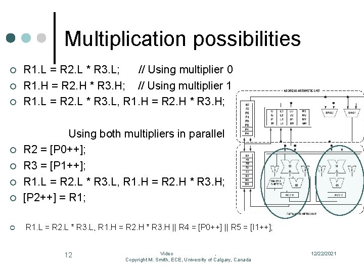 Multiplication possibilities ¢ ¢ ¢ ¢ R 1. L = R 2. L *