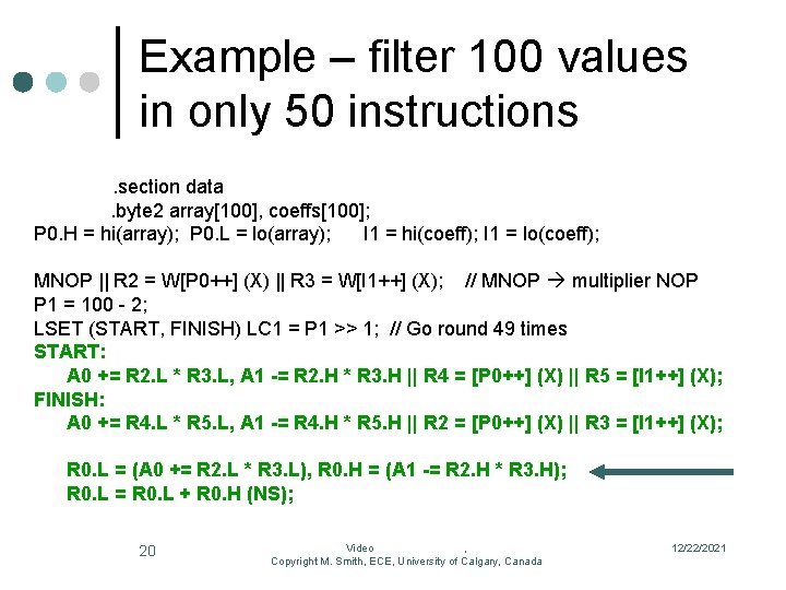 Example – filter 100 values in only 50 instructions. section data. byte 2 array[100],