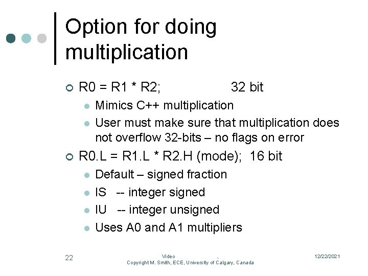 Option for doing multiplication ¢ R 0 = R 1 * R 2; l