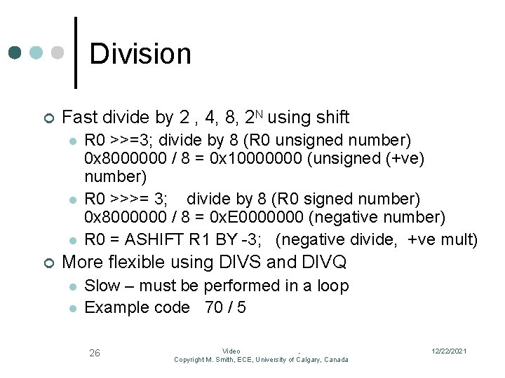 Division ¢ Fast divide by 2 , 4, 8, 2 N using shift l