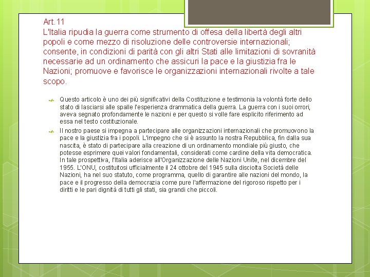 Art. 11 L'Italia ripudia la guerra come strumento di offesa della libertà degli altri