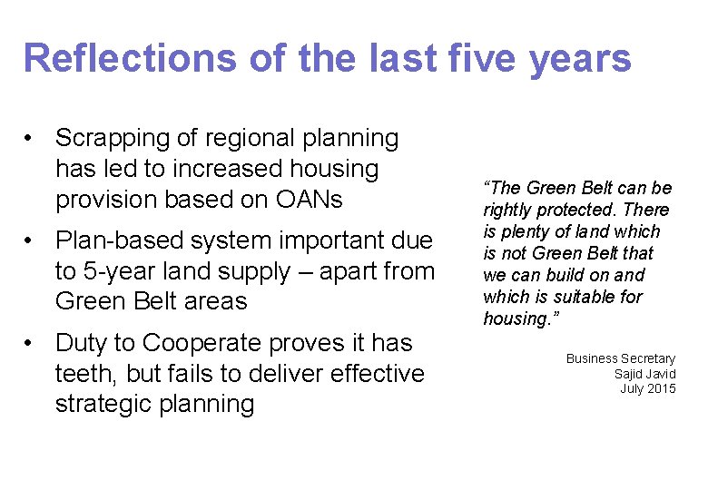 Reflections of the last five years • Scrapping of regional planning has led to