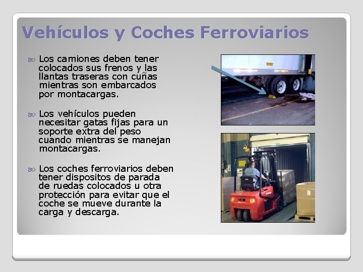 Vehículos y Coches Ferroviarios Los camiones deben tener colocados sus frenos y las llantas
