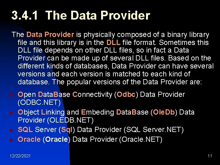 3. 4. 1 The Data Provider is physically composed of a binary library file