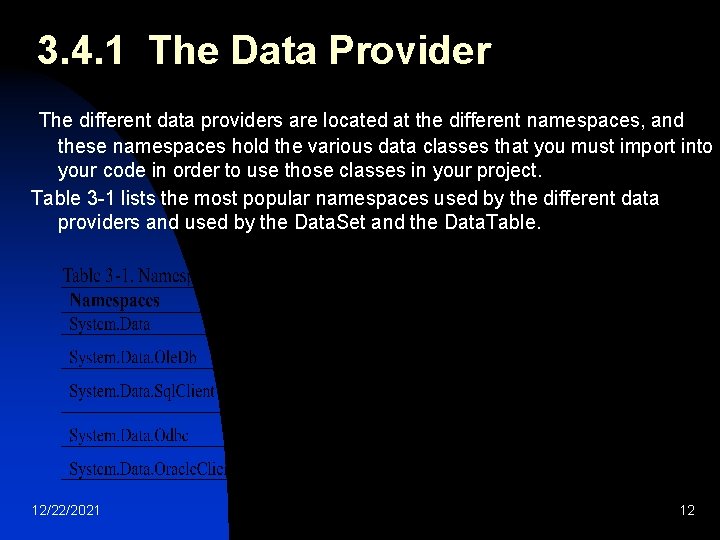 3. 4. 1 The Data Provider The different data providers are located at the