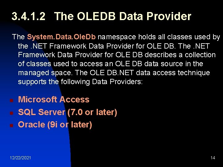 3. 4. 1. 2 The OLEDB Data Provider The System. Data. Ole. Db namespace