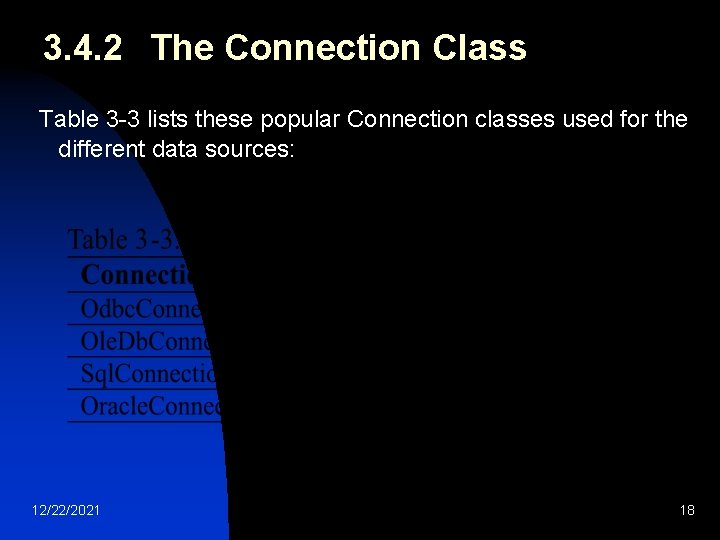 3. 4. 2 The Connection Class Table 3 -3 lists these popular Connection classes