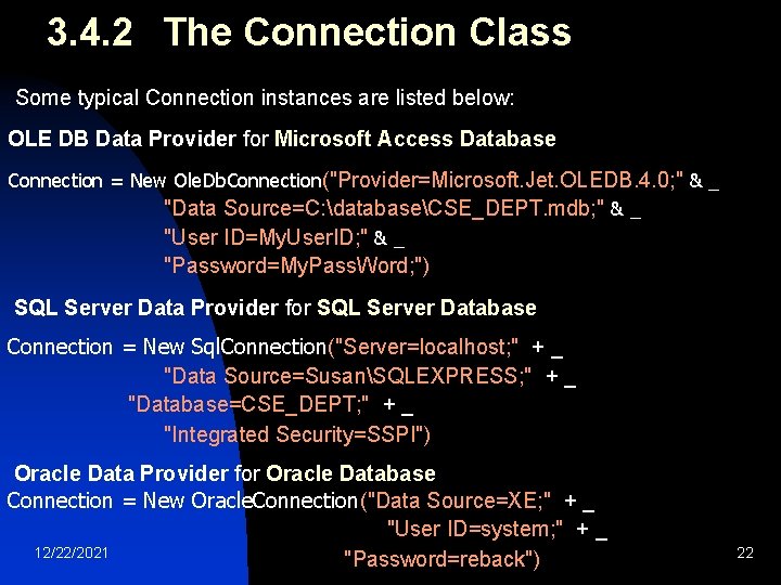 3. 4. 2 The Connection Class Some typical Connection instances are listed below: OLE