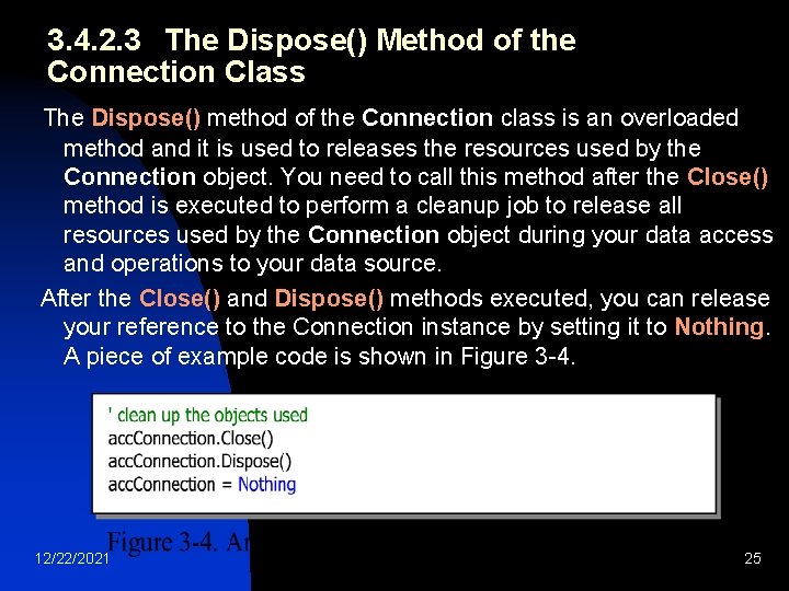 3. 4. 2. 3 The Dispose() Method of the Connection Class The Dispose() method