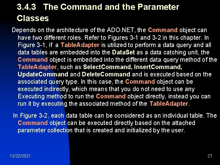 3. 4. 3 The Command the Parameter Classes Depends on the architecture of the