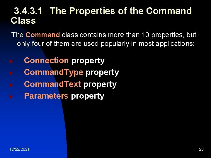 3. 4. 3. 1 The Properties of the Command Class The Command class contains