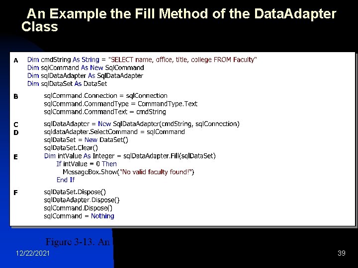 An Example the Fill Method of the Data. Adapter Class 12/22/2021 39 