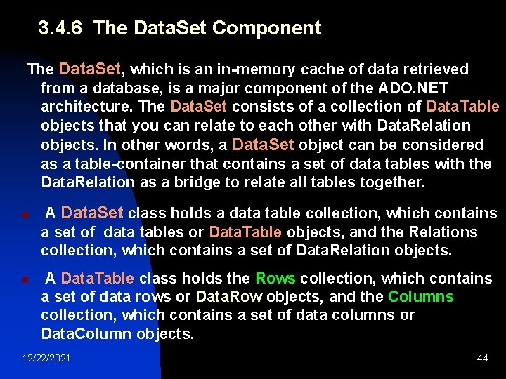 3. 4. 6 The Data. Set Component The Data. Set, which is an in-memory