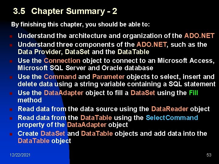 3. 5 Chapter Summary - 2 By finishing this chapter, you should be able