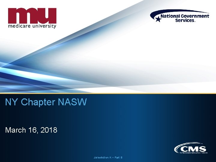 NY Chapter NASW March 16, 2018 Jurisdiction K – Part B 
