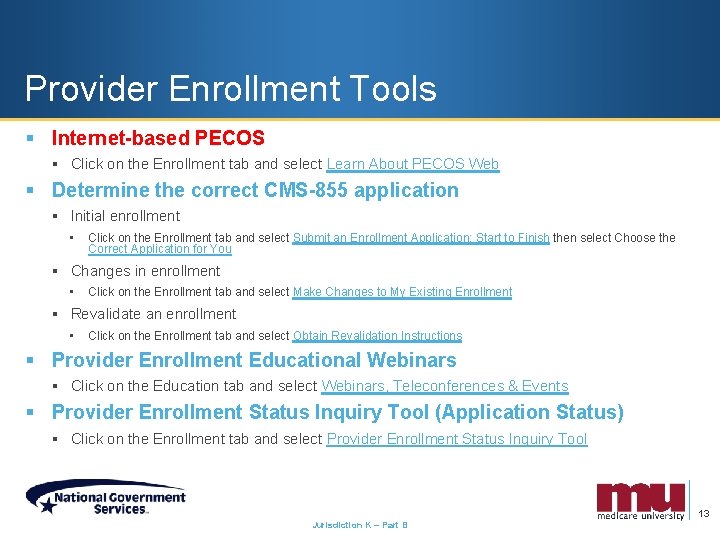 Provider Enrollment Tools § Internet-based PECOS § Click on the Enrollment tab and select