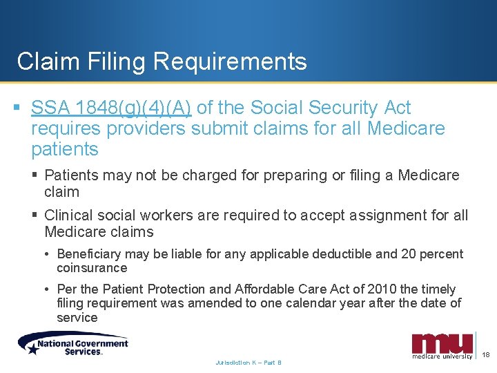 Claim Filing Requirements § SSA 1848(g)(4)(A) of the Social Security Act requires providers submit